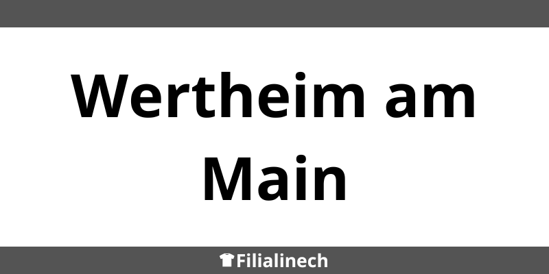 Mey & Edlich Filialen in Wertheim am Main